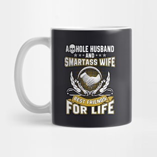 Asshole Husband And Smartss Wife Best Friends For Life Mug